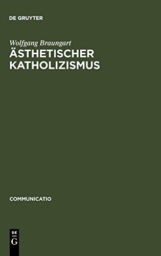 Ästhetischer Katholizismus: Stefan Georges Rituale der Literatur (Communicatio, Band 15) von De Gruyter